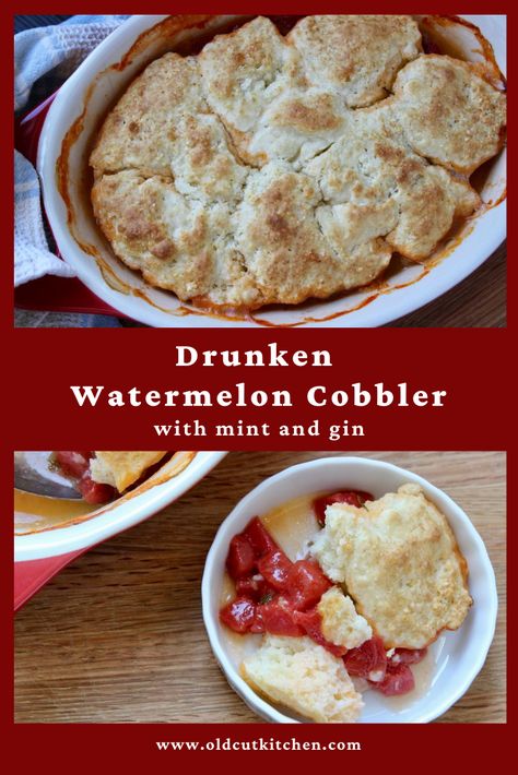 Drunken Watermelon Cobbler | Old Cut Kitchen | yes, baked watermelon! Baked Watermelon, Drunken Watermelon, Watermelon Soup, Blueberry Loaf, Cobbler Topping, Produce Recipes, Easy Foods, Fruit List, Csa Recipes