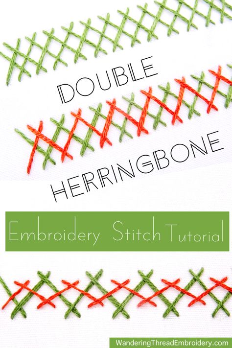 Double Herringbone Stitch Tutorial - Wandering Threads Embroidery Double Herringbone Stitch Embroidery, Herringbone Stitch Tutorial, Double Herringbone, Viking Embroidery, Crazy Quilt Stitches, Stitch Diy, Wallis Simpson, Idle Hands, Embroidery Tips