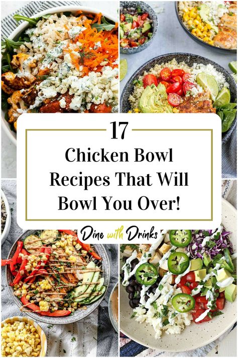 Collage of 4 chicken bowl recipes. Chicken Bowl Recipes, Chicken Bowl Meal Prep, Chicken Bowls Healthy, Chicken Salad Bowls, Salad Bowl Recipes, Power Bowl Recipe, Poke Bowl Recipe, Chicken Bowl Recipe, Buddha Bowls Recipe