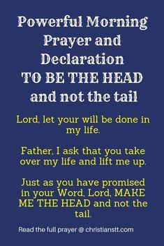 Powerful Morning Prayer and Declaration To be the head and not the tail - ChristiansTT Morning Declaration Prayers, Prayers Morning, Midnight Prayer, Sinners Prayer, Powerful Morning Prayer, Warfare Prayers, Spiritual Warfare Prayers, Morning Prayer Quotes, Good Morning Spiritual Quotes