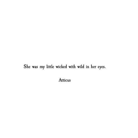 Untitled Quote About Eyes, Her Eyes Quotes, Atticus Poems, Atticus Quotes, Eyes Quotes, Eye Quotes, Poetic Quote, Atticus, Her Eyes