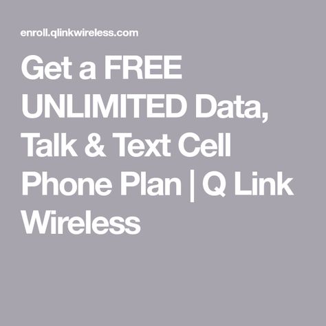 Get a FREE UNLIMITED Data, Talk & Text Cell Phone Plan | Q Link Wireless Free Cell Phone, Cell Phone Service, Free Phones, Unlimited Data, Phone Service, Cell Phone, Sign Up, Checks, For Free