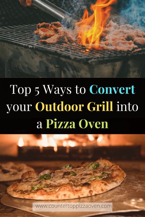 Top 5 Easy Ways to convert an Outdoor Grill into a Pizza Oven - Countertop Pizza Oven Pizza On The Grill With Stone, Outdoor Pizza Oven Recipes, Woodfired Pizza Oven, Oven Baked Pizza, Pizza Baker, Grilled Pizza Recipes, Backyard Pizza Oven, Pizza Oven Recipes, Perfect Pizza Dough