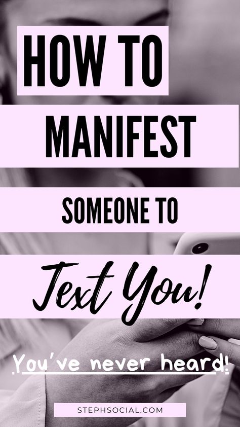 Love Affirmations For Specific Person, Manifesting Someone Back Into Your Life, Manifest Someone To Contact You, How To Get Someone To Text You, Manifest A Text From A Specific Person, How To Manifest A Boyfriend, Manifesting A Boyfriend, Manifest A Partner, Manifest Specific Person