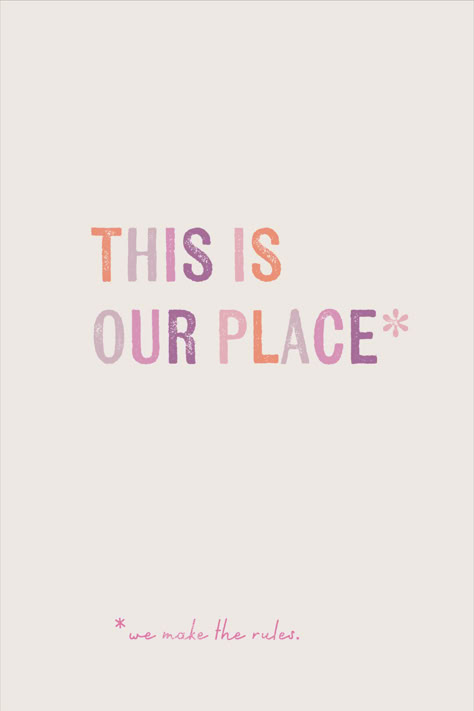 Text reads "This is our place. * We make the rules. in shades of pink ombre colors. Cute Taylor Swift Quotes, Taylor Swift Quotes Inspirational, Taylor Swift Quotes Aesthetic, Taylor Swift Lyrics Poster, Taylor Swift Art Print, Pastel Danish Aesthetic, Wall Poster Ideas, Bee Projects, Taylor Swift Wall Art