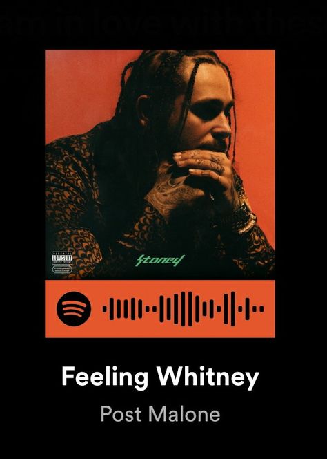 Feeling Whitney, Post Malone Lyrics, 9 Film, Spotify Code, I Have No One, Music Spotify, Best Albums, Post Malone, Looking For Someone