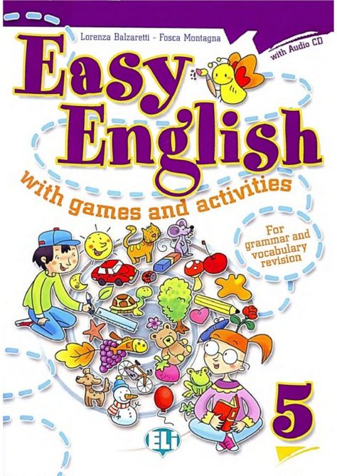 Easy English with games and activities 5 (For grammar and vocabulary revision) English Grammar Games, English Books For Kids, English Speaking Book, Materi Bahasa Inggris, English Learning Books, Grammar For Kids, English Activities For Kids, Easy English, Learning English For Kids