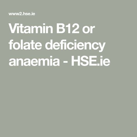 Vitamin B12 or folate deficiency anaemia - HSE.ie Folate Deficiency Symptoms, Folic Acid Tablets, Folate Deficiency, Extreme Tiredness, B12 Vitamin Supplement, B12 Deficiency, Vitamin B12 Deficiency, Muscle Weakness, Heart Conditions