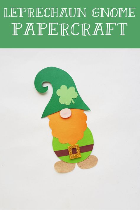 Leprechaun gnome papercraft for St. Patrick's Day Leprechaun Preschool Craft, Sant Patrick, Leprechaun Craft, Shamrock Template, Fete Saint Patrick, St Patricks Crafts, San Patrick, St. Patrick's Day Crafts, St Patricks Day Crafts For Kids