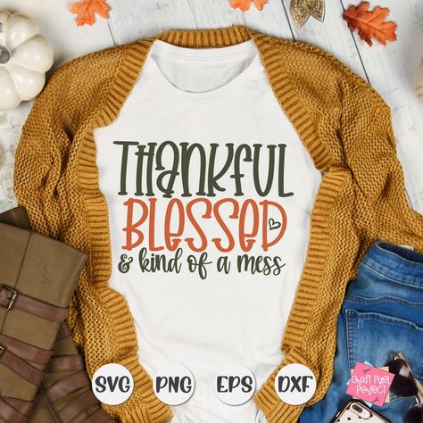 Thankful Blessed And Kind Of A Mess Svg Fall Shirt Svg Fall | Etsy Fall Shirt Svg, Fall Quote, Autumn Svg, Cute Shirt Designs, Autumn T Shirts, Thanksgiving Quotes, Autumn Quotes, Thankful And Blessed, Floral Monogram