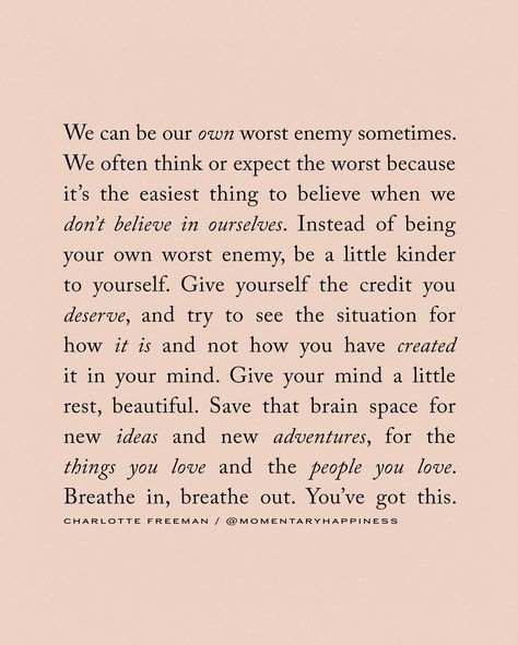 Charlotte Freeman on Instagram: “Be a little kinder to yourself 🤍 Page 15 of my book Everything You’ll Ever Need 🤍 This quote is also available as a print via the link in…” Charlotte Freeman Quotes, Charlotte Freeman, Empowerment Quotes, Breath In Breath Out, You Deserve, Need This, Self Love, Words Of Wisdom, Mindfulness