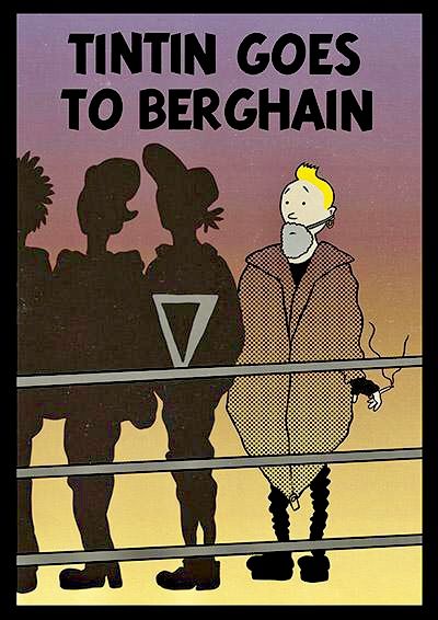 Tintin goes to berghain Underground Techno, Berlin Club, Berlin Techno, Let It Bleed, Collage Des Photos, Techno Party, Music Poster Ideas, Graphic Arts Illustration, Exhibition Space