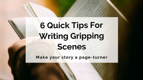 6 Quick Tips For Writing Gripping Scenes • Writer's Edit Writing Villains, Writing Promt, Plot Development, Outlining A Novel, Plotting A Novel, Writing Techniques, Daily Writing Prompts, Novel Ideas, Tips For Writing