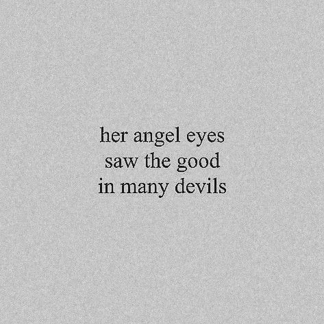 Quotes Meaningful Positive, She Quotes, Really Deep Quotes, Quotes That Describe Me, Thought Quotes, Poem Quotes, Angel Eyes, Deep Thought, Self Quotes