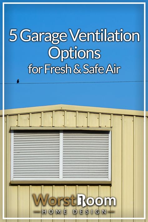 5 Garage Ventilation Options for Fresh & Safe Air Room Ventilation Ideas, Garage Ventilation Ideas, Welding Workshop, Garage Extension, Air Exchanger, Garage Room, Heated Garage, Vent Fan, Garage Office