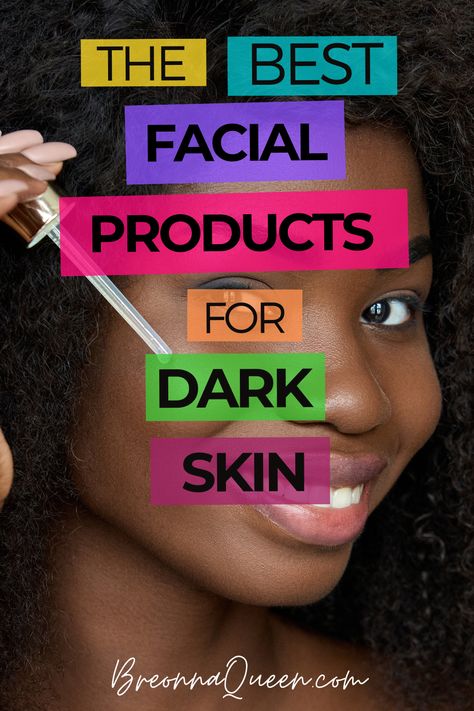 how to make brown skin glow, best facial products for dark skin, best facial products for black skin, best facial products for african americans, best facial products for brown skin Natural Face Skin Care For Black Women, Facial Products For Black Women, Face Moisturizer For Black Women, Best Facials For Black Women, Facial Routine For Black Women, Facial Care Routine Black Women Oily Skin, Best Facial Products, Face Tightening, Best Facial Cleanser