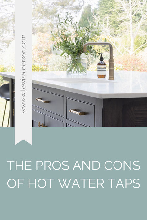 image of kitchen island top with blue below and white text saying the pros and cons of hot water taps Hot Water Tap, Boiling Water, Water Tap, Pros And Cons, Hot Water, Tap, Water