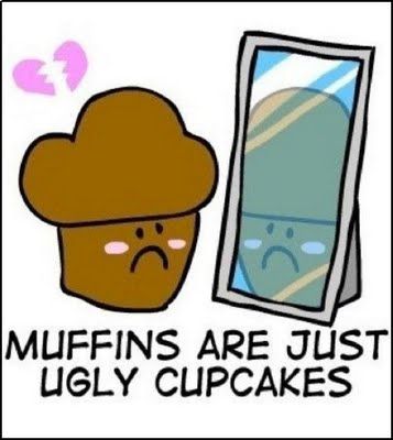 Muffins Are Just Ugly Cupcakes Cupcake Quotes, Corny Jokes, Top Memes, Cute Cupcakes, Truth Hurts, Muffin Top, Fun Quotes, Bones Funny, Funny Cute