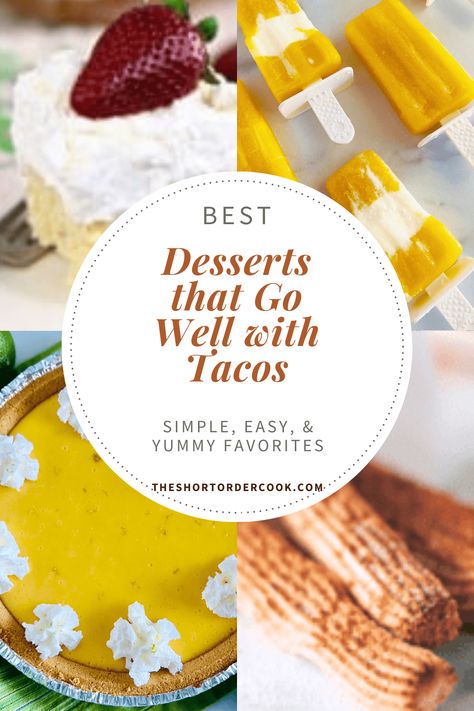 Desserts that Go with Tacos - The Short Order Cook Deserts For Taco Night, Desserts To Go With Taco Bar, Taco Tuesday Dessert, Desserts With Tacos, Desserts For Taco Bar, Desserts For Taco Night, Desserts That Go With Chili, Mexican Desert Ideas, Taco Night Dessert