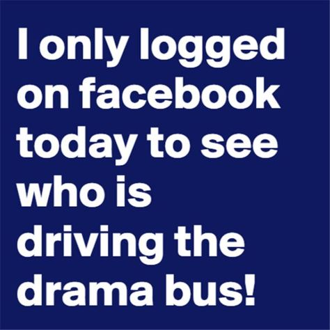 17 Best ideas about Facebook Drama on Pinterest | Facebook drama ... I Hate Facebook, Facebook Drama, Facebook Quotes Funny, Drama Humor, Facebook Jail, Facebook Funny, Facebook Quotes, Media Quotes, Funny Quotes Sarcasm