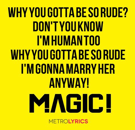 #Magic #Rude #Lyrics http://www.metrolyrics.com/rude-lyrics-magic.html Magic Rude, Mad World Lyrics, Rude Song, Just Like Magic Lyrics, Runaway Song Lyrics, Just Like Magic Ariana Lyrics, Runway Aurora Song Lyrics, Lyrics To Live By, Dont You Know