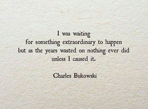 Charles Bukowski Poems, Bukowski Quotes, Brutal Truth, Charles Bukowski Quotes, Live Wire, Literature Quotes, Charles Bukowski, Baby Steps, Literary Quotes