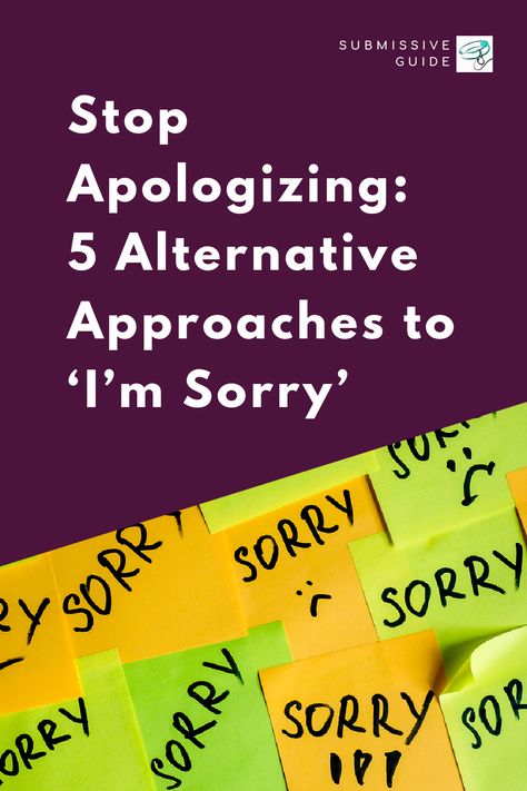 How To Say Sorry In Different Ways, Unique Ways To Say Sorry, Another Way To Say Sorry, Why Do I Say Sorry So Much, Im Sorry For Being Difficult, Ig Fillers, Ways To Say Sorry, Gratitude Attitude, Stop Apologizing