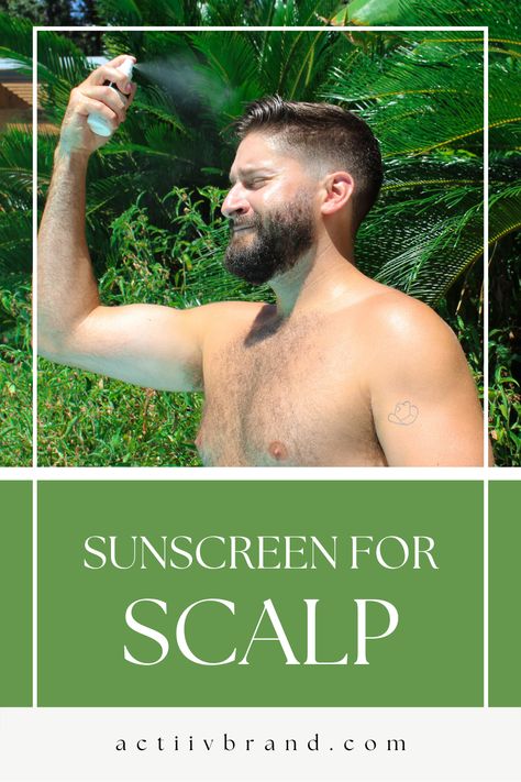 Scalp Sunscreen, Kevin Murphy Scalp Spa, Vacation Sunscreen, Best Affordable Sunscreen, Colorscience Flex Sunscreen, Hair Sunscreen, Man Images, Sunscreen, Spring Break