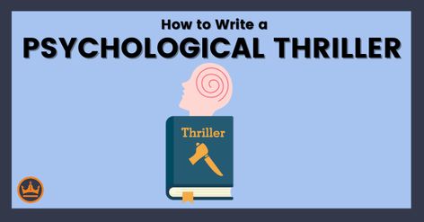 How to Write a Psychological Thriller: Definition, Tips, and How to Publish Writing Goals, Suspense Novel, Psychological Thriller, Thriller Books, Indie Author, Psychological Thrillers, Plot Twist, Into The Woods, Start Writing