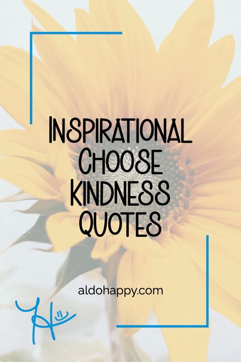 When you make the choice to be kind, it not only makes the world a better place but it also has a ripple effect that touches everyone around you. Here are some quotes about kindness to inspire you to choose kindness every day. #kindquotes #kindnessquotes #positivequotesforlife #inspirationalwords #positivepsychology Quotes Of Kindness Inspiration, World Kindness Day Quote, Choose Kindness Quotes, Kind Words Quotes, Kindness Quotes Inspirational, Be Kind Quotes, Quotes About Kindness, Saturday Motivation, Professional Quotes