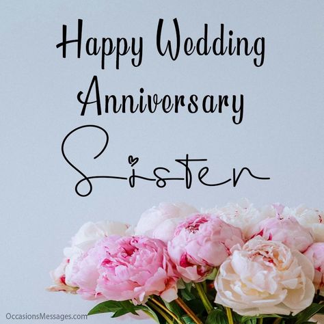 Best 30+ Happy Wedding Anniversary Wishes for Sister Happy Anniversary For Sister, Happy Anniversary Wishes Sister, Happy Anniversary Wishes To Sister, Happy Universe Marriage Wishes, Happy Anniversary To Sister, Happy Anniversary To My Sister, Best Wishes For Sister, Wedding Anniversary Wishes For Sister, Happy Anniversary Sister