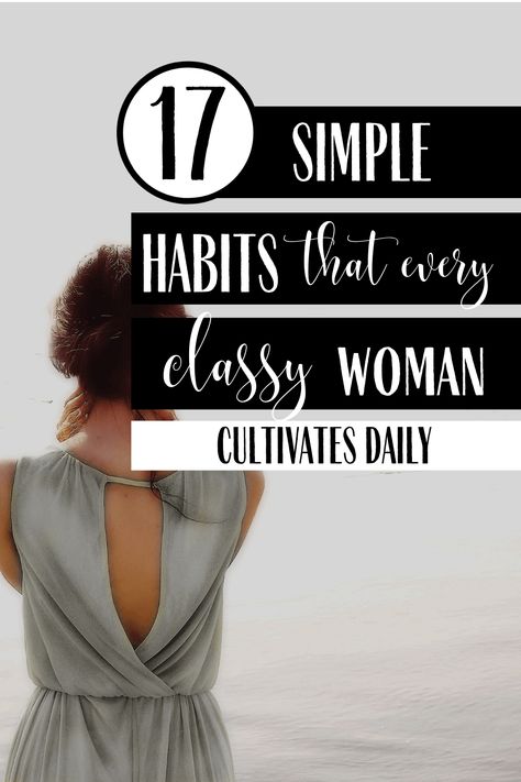 17 Classy tips to become the Elegant Woman. How to be Elegant Tips. These habits will teach you how to look elegant, how to be elegant, and how to be a classy woman Sophisticated Woman Aesthetic, Elegant Personality, Classy Women Quotes, Classy Tips, Female Habits, How To Be More Feminine, Woman Tips, Elegant Style Women, Classy Streetwear