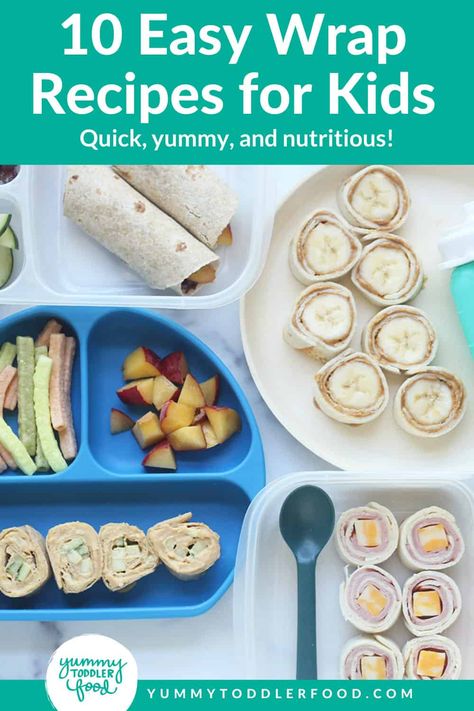 10 Easy Wraps for Kids Easy Wraps For Lunch Kids, Healthy Kids Lunchbox Ideas, Toddler Wraps Lunch, Kids Wraps Lunch, Wraps For Kids Lunch, Whole Food Lunches For Kids, Easy Healthy Lunches For Kids, Easy Ideas For Lunch, Easy Lunch Wraps