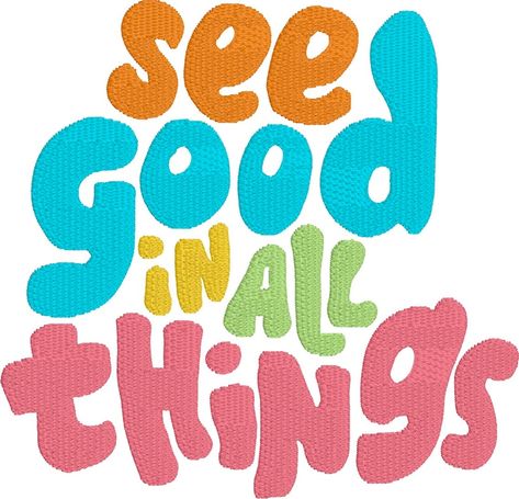 See Good in All Things Embroidery Download | Etsy South Africa See Good In All Things Quote, Preppy Quotes, Looks Quotes, Happy Quotes Smile, Unique Words Definitions, See The Good, Embroidery Download, Empowerment Quotes, Happy Words