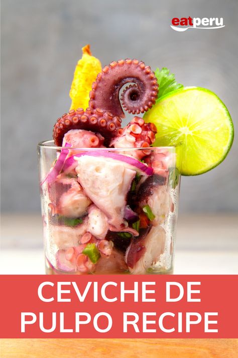 glass of octopus ceviche with lime and plantain Octopus Appetizer, Octopus Ceviche, How To Cook Octopus, Octopus Recipe, Octopus Carpaccio, Crowd Pleasers Recipes, Peruvian Ceviche, Octopus Salad, Octopus Recipes