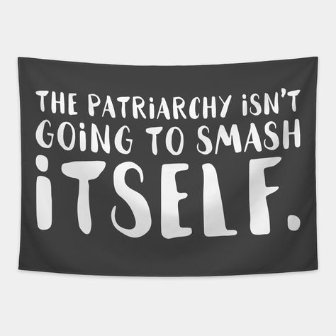 Feminist Slogans Quotes, Anti Patriarchy Quotes, Feminist Party Ideas, Satanic Feminist, Feminist Quotes Aesthetic, Heroines Journey, Feminist Sayings, Patriarchy Quotes, Feminist Quotes Funny