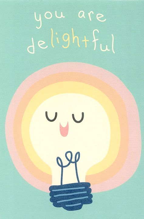 You are delightful! Cute pun lightbulb postcard. Pastel colors Encouragement Puns Funny, Nice Messages For Strangers, Lightbulb Quotes, Encouraging Doodles, Cute Puns Motivation, Happy Puns, Cute Encouraging Doodles, Inspirational Puns, Encouraging Puns