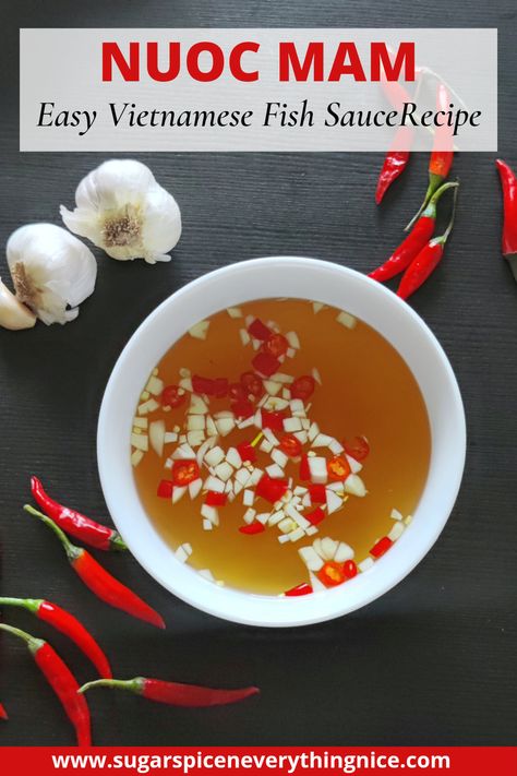 vietnamese  fish sauce in a white bowl surrounded  by red chillies and garlic Nuoc Cham Sauce Recipe, Nuoc Mam Recipe, Vietnamese Fish Sauce, Vietnamese Sauce, Vietnamese Dipping Sauce, Vietnamese Fish, Nuoc Mam, Recipes With Fish Sauce, Khmer Food