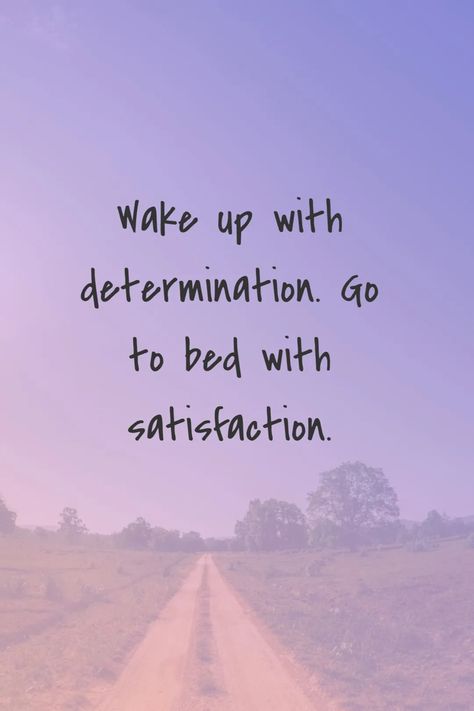 Wake Up With Determination Go To Bed, Movitational Quotes, Satisfaction Quotes, Neet Motivation, Regret Quotes, Determination Quotes, Life Is Hard Quotes, Morning Message, Healthy Quotes