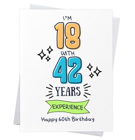 PRICES MAY VARY. Celebrate Sixty in Style: This isn't just another birthday; it's a happy milestone! Our "60th Birthday Card" makes the big 6-0 unforgettable and filled with laughter. The card reads: I'm 18 with 42 years of experience" Great Companion Gift: A funny 60th birthday card is the perfect addition to any gift for that special woman, men, husband or wife celebrating her sixty years of awesomeness. A Good Laugh: Designed with humor in mind, this card stands out among "60th Birthday Cards 60th Birthday Cards For Ladies Diy, Handmade 60th Birthday Cards For Men, 60th Birthday Card Ideas, Friend Card Ideas, 60th Birthday Cards For Ladies, Card Ideas For Mom, Easy Birthday Cards Diy, 60th Birthday Card, Cards For Women