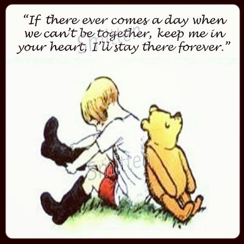 Pooh Bear Quotes About Friendship Christopher Robin Quotes, Can't Be Together, Pooh Characters, Keep Me In Your Heart, Pooh Party, Bear Quote, Winnie The Pooh Quotes, Pooh Quotes, Christopher Robin