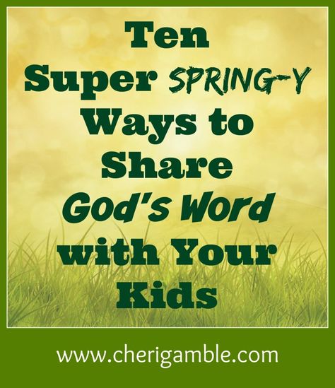 10 Super Spring-y Ways to Share God’s Word with Your Kids – Cheri Gamble Sermons For Kids, Kindergarten Sunday School, Toddler Bible Lessons, Youth Ministry Lessons, Toddler Bible, Devotions For Kids, Kids Church Lessons, Spring Lessons, Bible Object Lessons