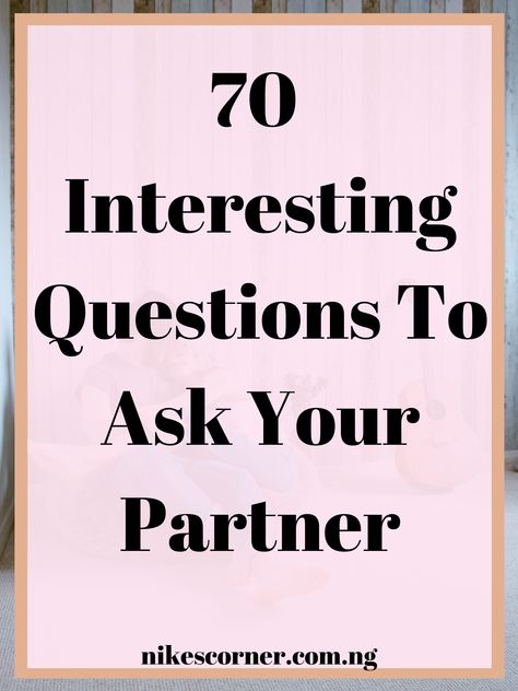 Questions To Ask Girlfriend, Girlfriend Questions, Interesting Questions To Ask, Questions To Ask Your Partner, Boyfriend Questions, Truth Or Truth Questions, Partner Questions, Deep Questions To Ask, Intimate Questions