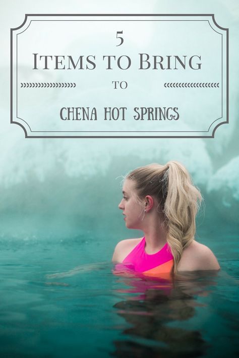 5 Items to Bring to Chena Hot Springs – Spot of Tea Travels Alaska Honeymoon, Chena Hot Springs, Alaska Bucket List, Alaska Road Trip, Hot Springs Resort, Moving To Alaska, Adventurous Honeymoon, Alaska Glaciers, Alaska Adventures