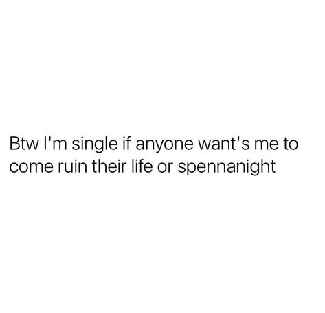 Single Again Quotes Funny, Single Af Quotes Hilarious, You Post Me I Post You You Act Single, Why Am I Single Quotes Funny, Single Quotes Funny Sassy Single Quotes Funny, Single Funny Quotes, Why Im Single Quotes, Funny Single Quotes, Im Single Quotes