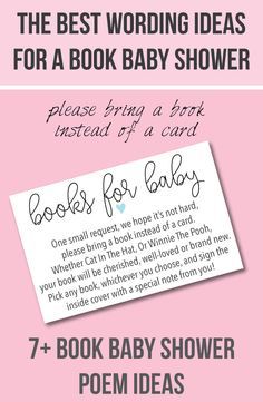 7+ Wording Ideas for a "Books For Baby" -  "Please Bring A Book Instead Of A Card" baby shower! Printable book baby shower invitation insert too! Baby Shower Invitation Message, Baby Shower Poems, Modern Baby Shower Ideas, Book Baby Shower Invitation, Baby Shower Quotes, Baby Shower Invitation Wording, Book Shower, Best Baby Shower Ideas