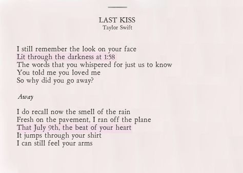 Last Kiss Lyrics, Taylor Swift Speak Now Aesthetic, Speak Now Lyrics, Kiss Lyrics, Speak Now Aesthetic, Last Kiss Taylor Swift, Haley Lu Richardson, Kissing Quotes, Now Quotes