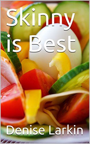 Skinny is Best by [Larkin, Denise] Duncan Diet, Chemical Diet, Dukan Diet Plan, Lose A Stone, Egg Diet Plan, Boiled Egg Diet, High Fat Foods, Egg Diet, Great Books