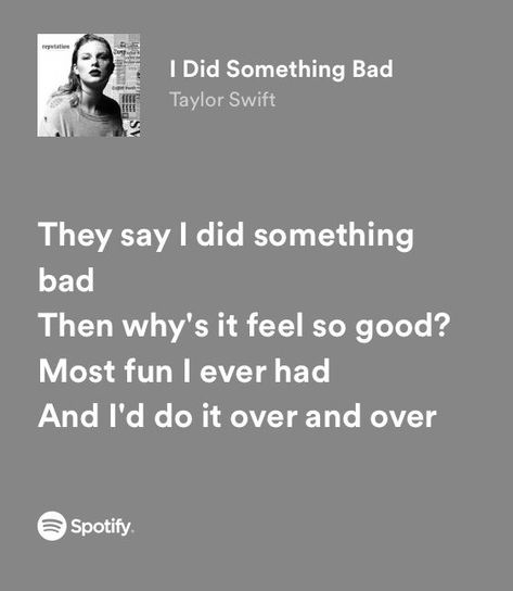 Revenge Song Lyrics, I Did Something Bad Taylor Swift Lyrics, Guilty Pleasures Aesthetic, I Did Something Bad Taylor Swift, Did Something Bad Taylor Swift, Lyrical Poetry, Random Lyrics, I Did Something Bad, Rep Era