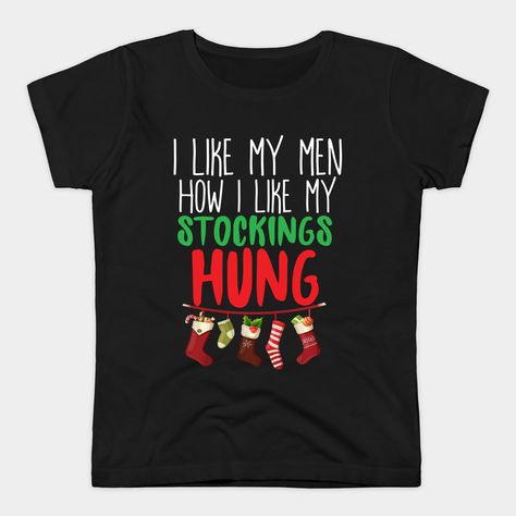 What better way to say Merry Christmas to your closest friends and relatives than by an inappropriate xmas tee shirt touching adult jokes? This Christmas sock t-shirt is perfect for someone with a sassy sense of humor that loves Christmas. -- Choose from our vast selection of Crewneck and V-Neck T-Shirts to match with your favorite design to make the perfect custom graphic T-Shirt. Pick your favorite: Classic, Relaxed Fit, V-Neck, Tri-Blend, Dolman Extra Soft Tri-Blend, Slouchy V-Neck, Slouchy, Inappropriate Christmas Shirts, Christmas T Shirt Design, Christmas Sock, Xmas Tees, Cute Christmas Shirts, Hanging Stockings, Funny Christmas Shirts, Sense Of Humor, Ugly Sweater